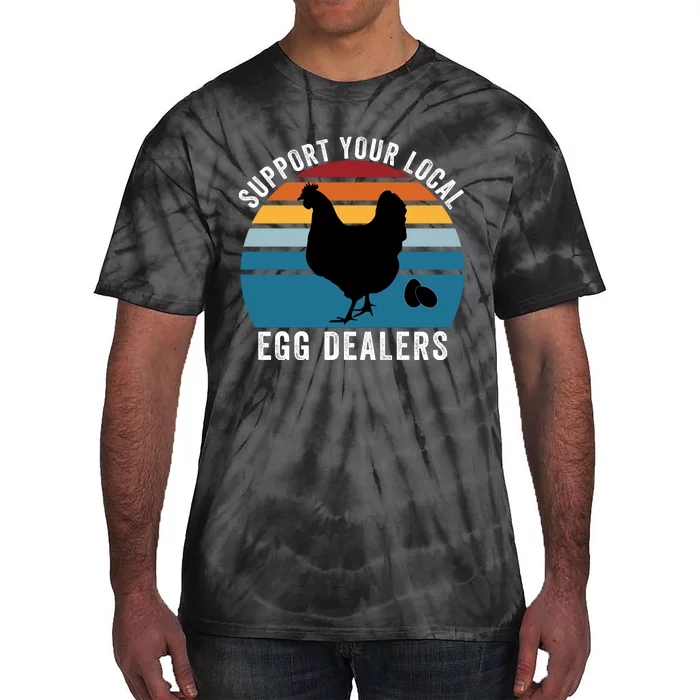 Support Your Local Egg Dealers, Egg Lover, Retro Chicken Tie-Dye T-Shirt