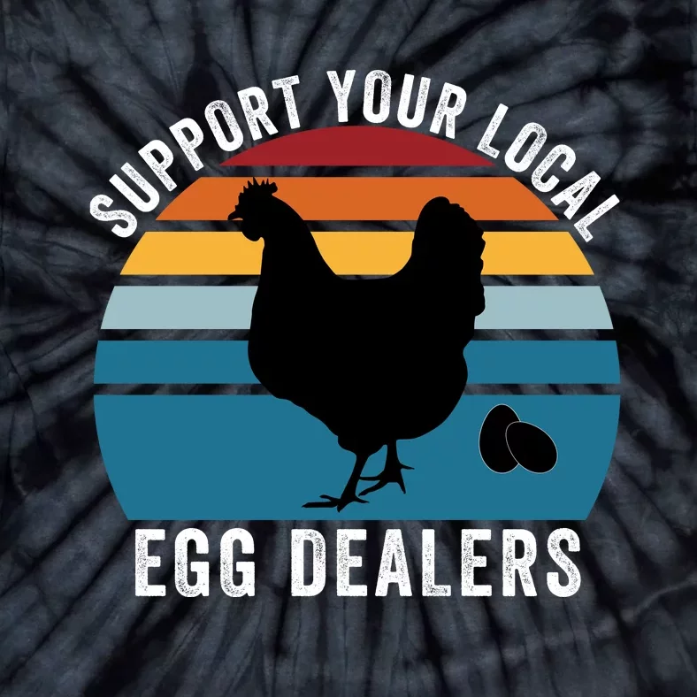 Support Your Local Egg Dealers, Egg Lover, Retro Chicken Tie-Dye T-Shirt