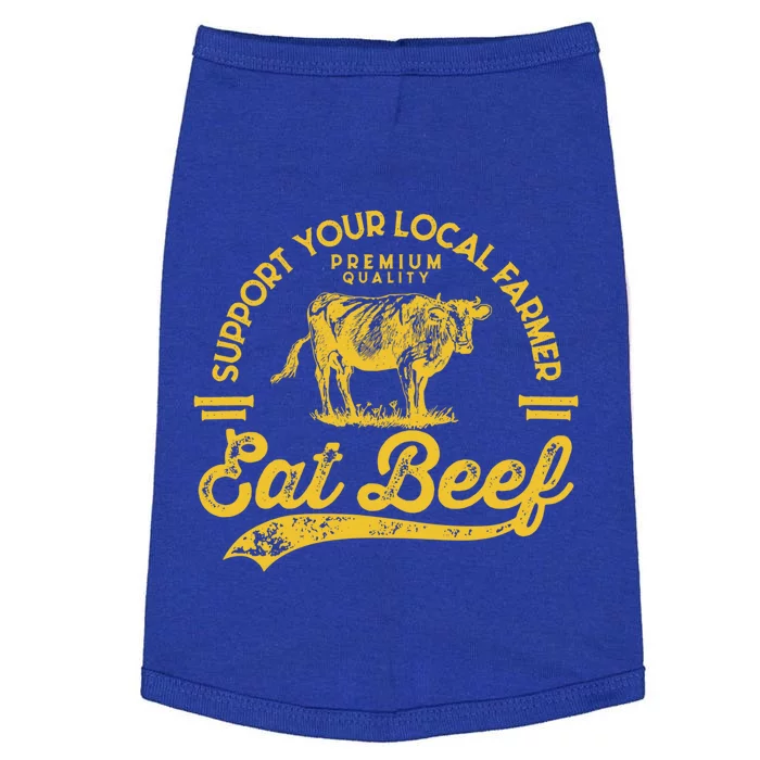 Support Your Local Farmer Eat Beef Gift Doggie Tank