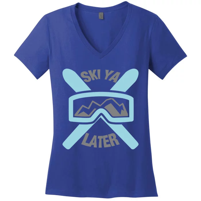 Ski Ya Later Funny Skiing Gift Women's V-Neck T-Shirt