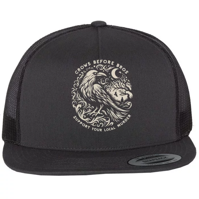 Support Your Local Murder Crows Before Bros Funny Flat Bill Trucker Hat