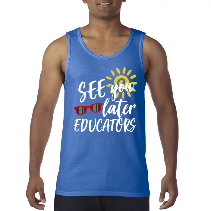 See You Later Educators Schools Out Teacher Tank Top