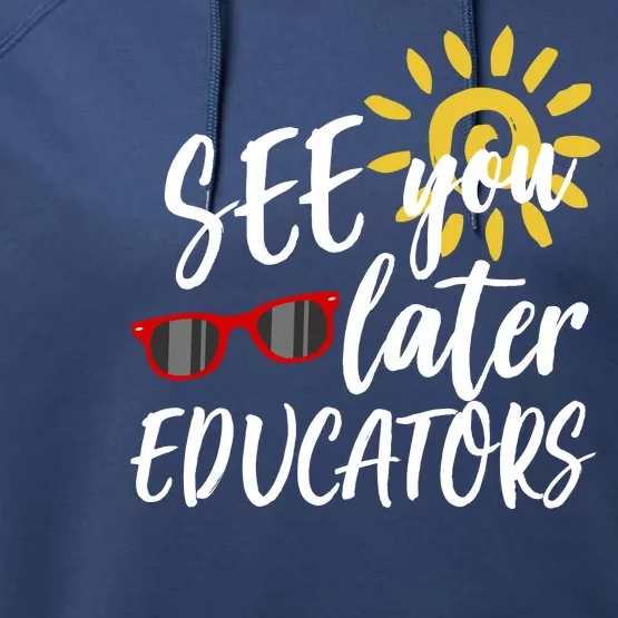 See You Later Educators Schools Out Teacher Performance Fleece Hoodie