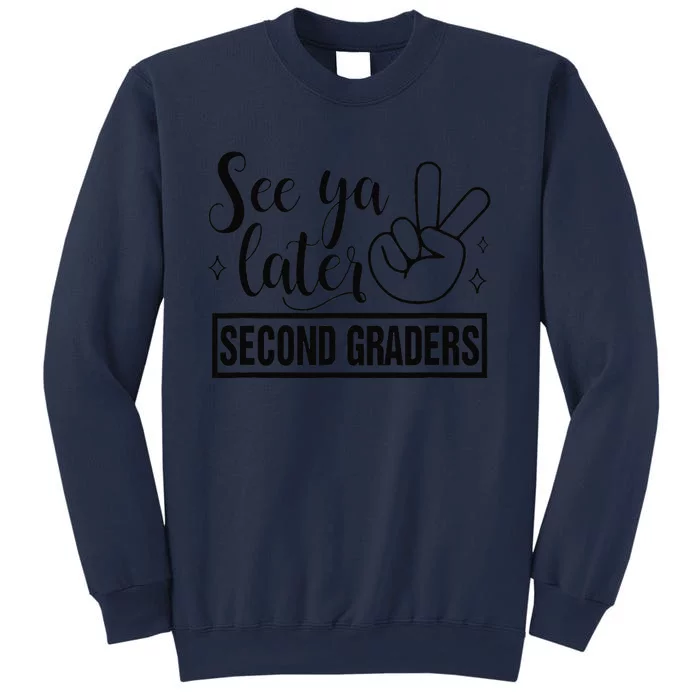 See Ya Later Second 2nd Grade Teacher Last Day Of School Sweatshirt