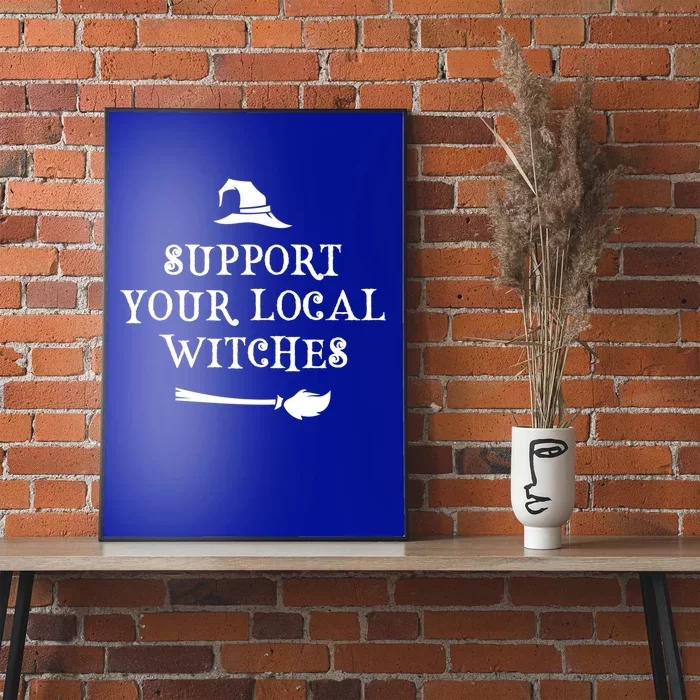 Support Your Local Witches Funny Halloween Gift Poster