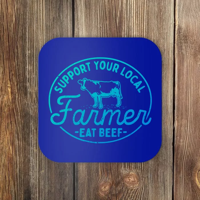 Support Your Local Farmer Eat Beef Gift Coaster