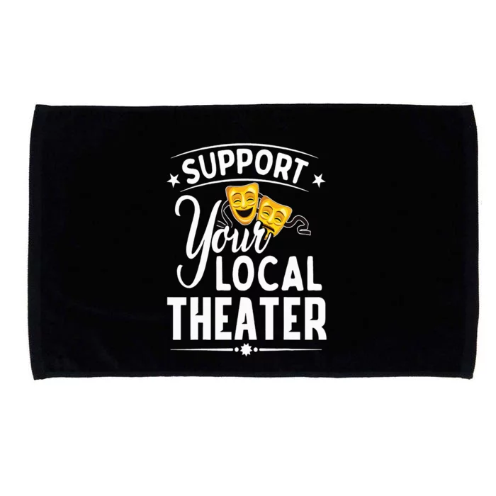 Support Your Local Theater  Musical Theater Director Microfiber Hand Towel