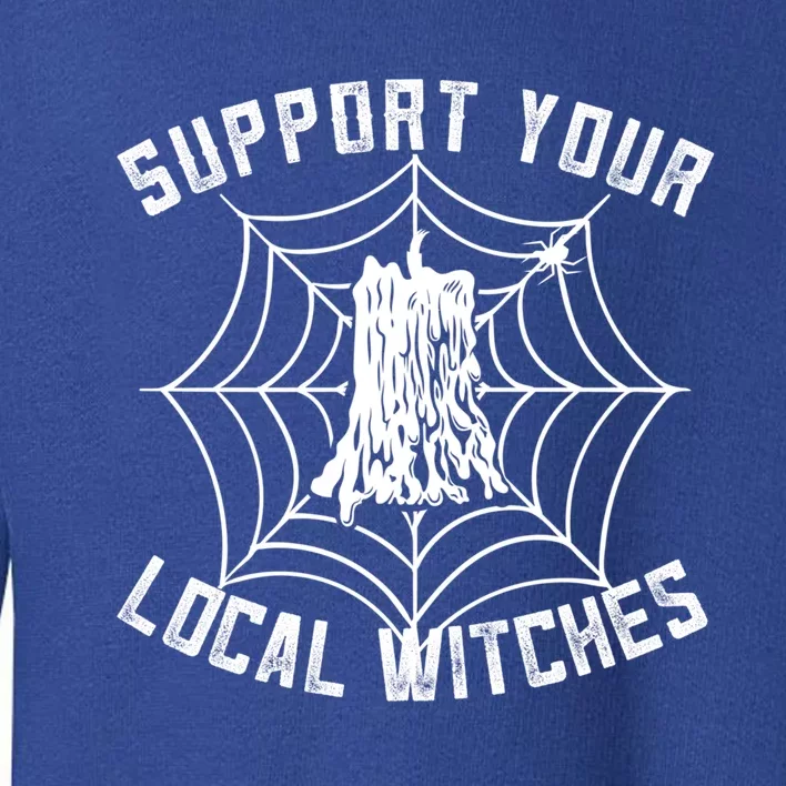 Support Your Local Witches Funny Witchy Halloween Gift Toddler Sweatshirt