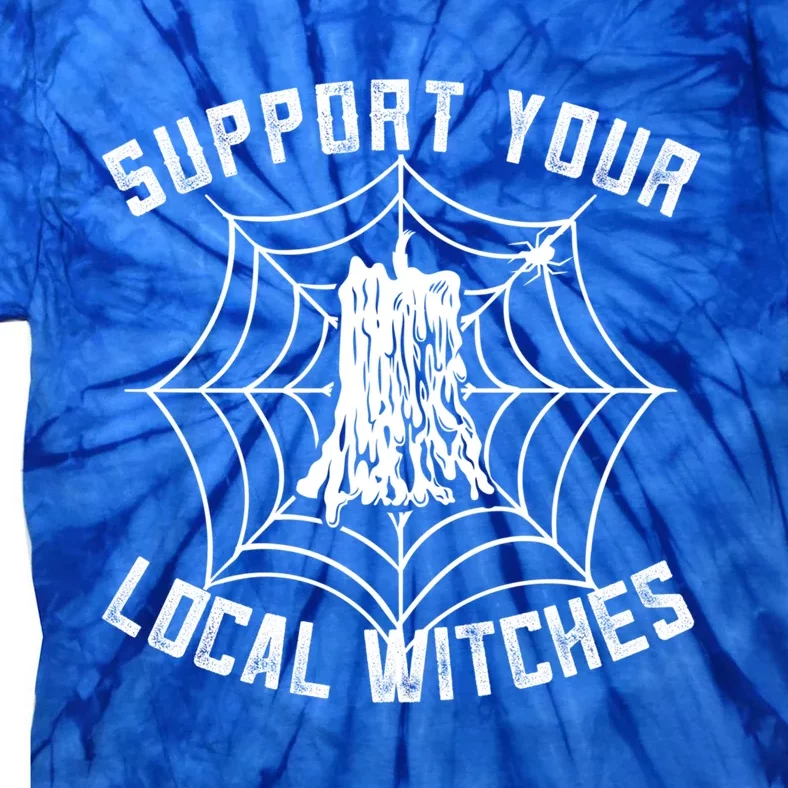 Support Your Local Witches Funny Witchy Halloween Gift Tie-Dye T-Shirt