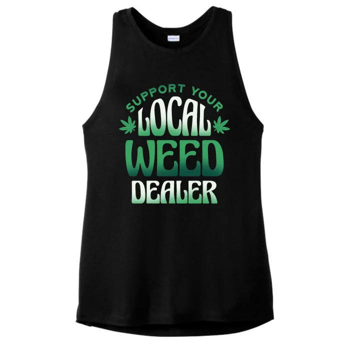 Support Your Local Weed Dealer Ladies Tri-Blend Wicking Tank