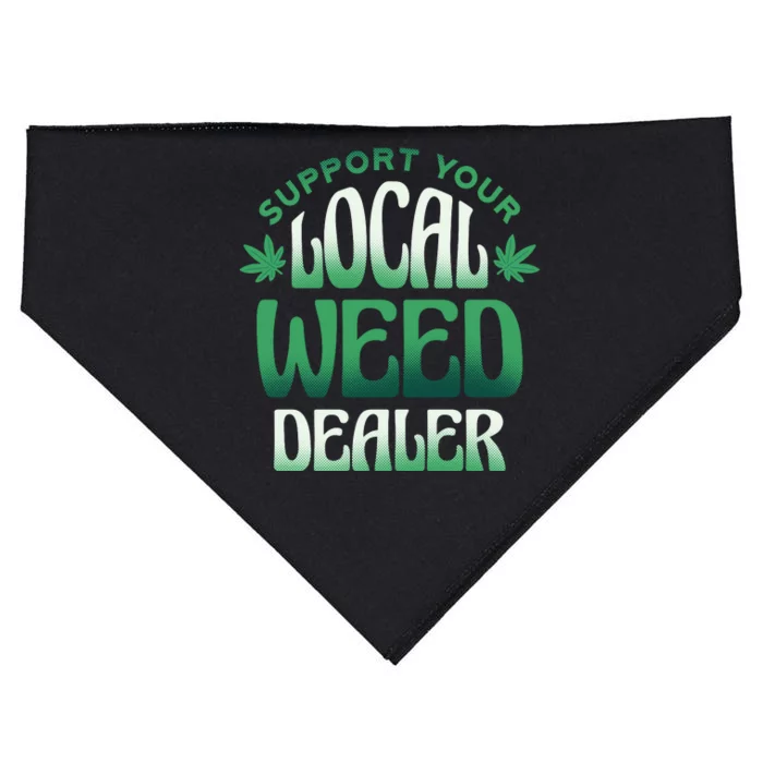 Support Your Local Weed Dealer USA-Made Doggie Bandana