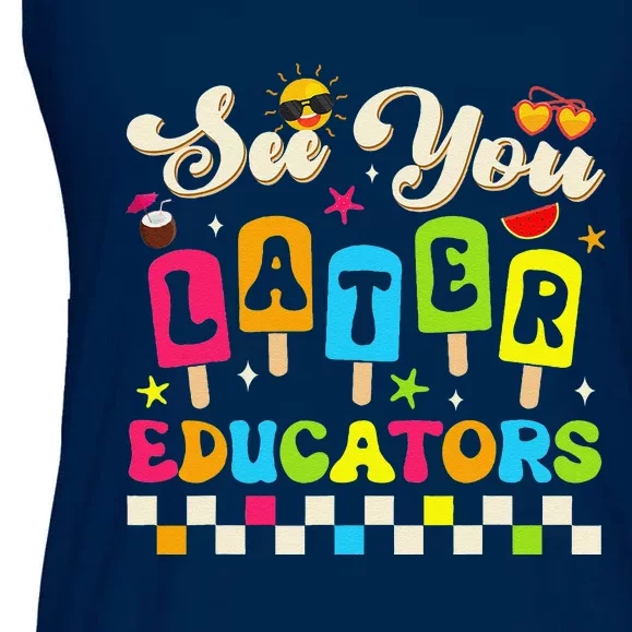 See You Later Educators Last Day Of School Teacher Student Ladies Essential Flowy Tank