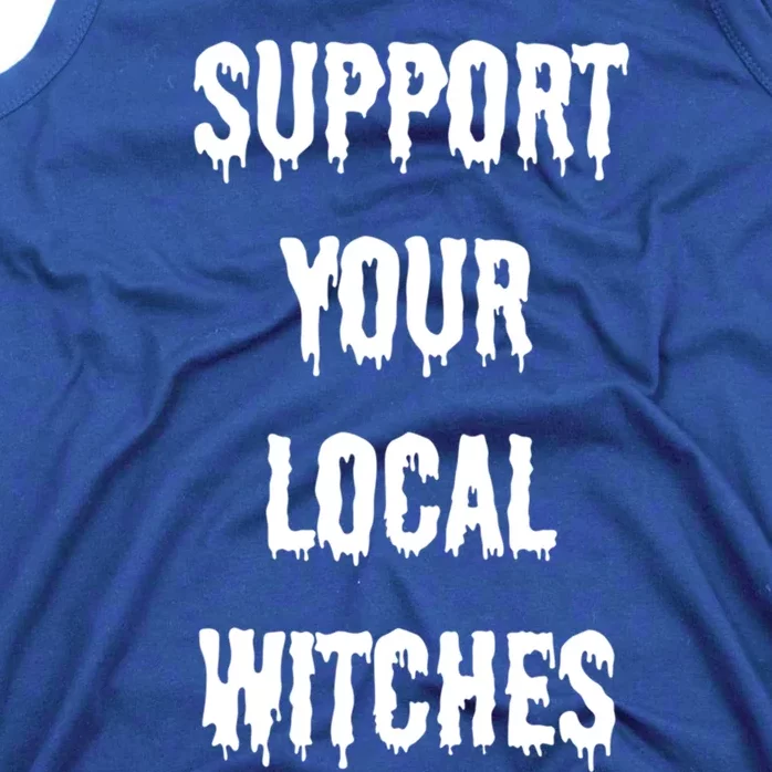 Support Your Local Witches Halloween Coven Witchcraft Funny Gift Tank Top