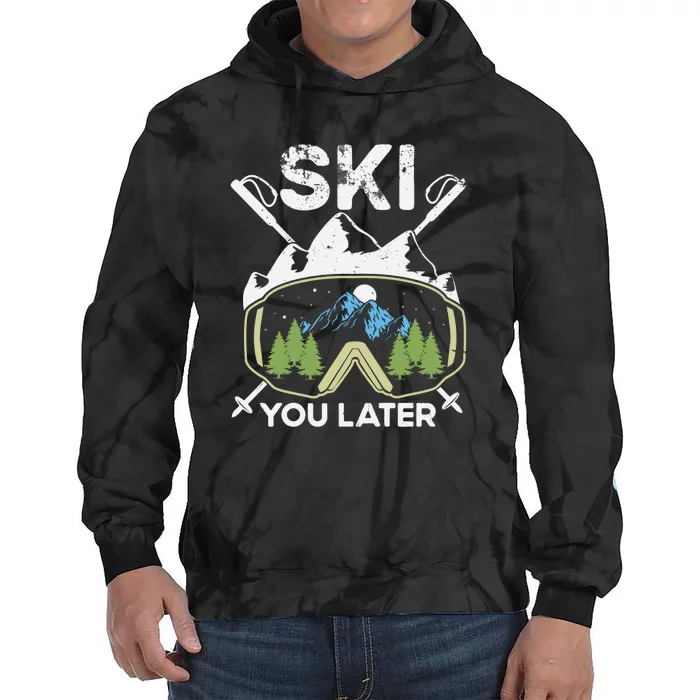 Ski You Later Skiing Winter Sport Tie Dye Hoodie