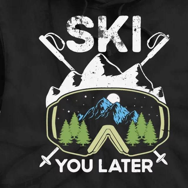 Ski You Later Skiing Winter Sport Tie Dye Hoodie