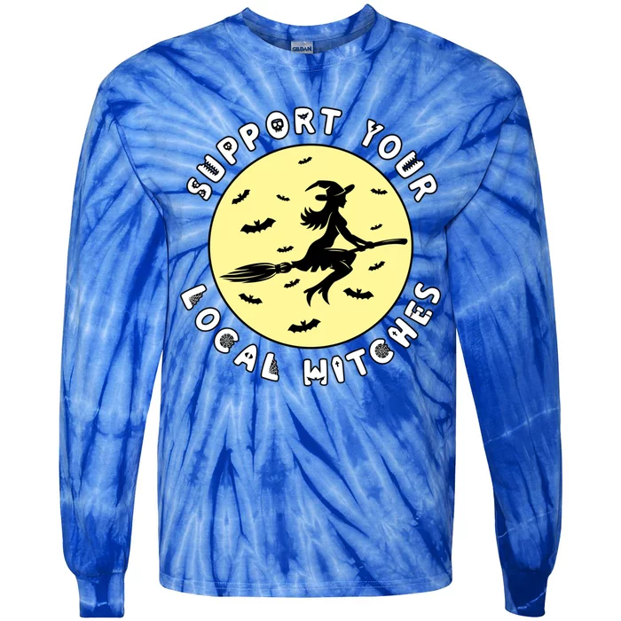 Support Your Local Witches Halloween Meaningful Gift Tie-Dye Long Sleeve Shirt