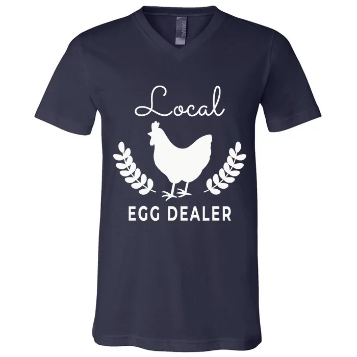 Support Your Local Egg Dealer Funny Chicken V-Neck T-Shirt