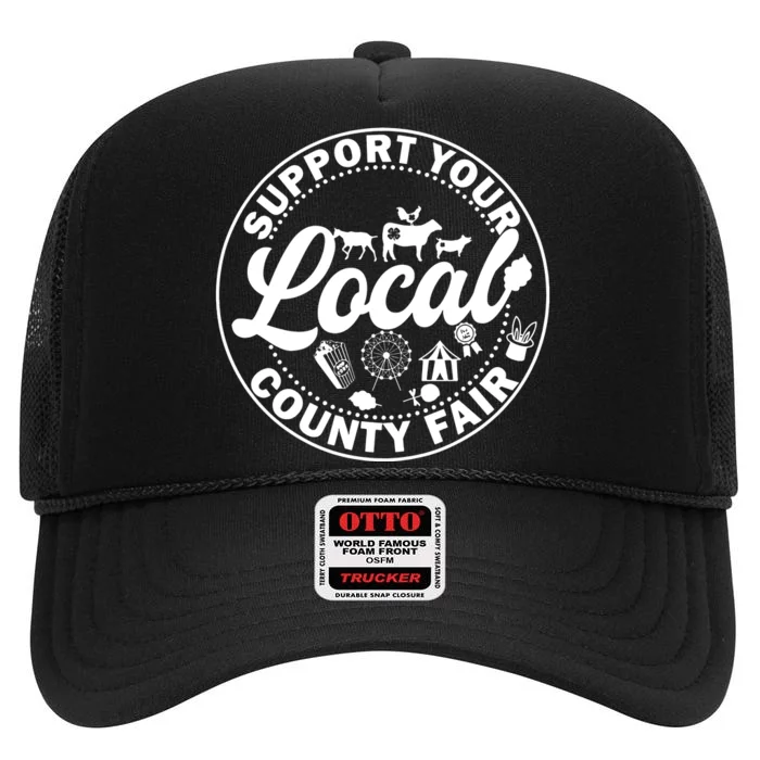 Support Your Local County Fair Animals Farm And Circus Tent High Crown Mesh Trucker Hat