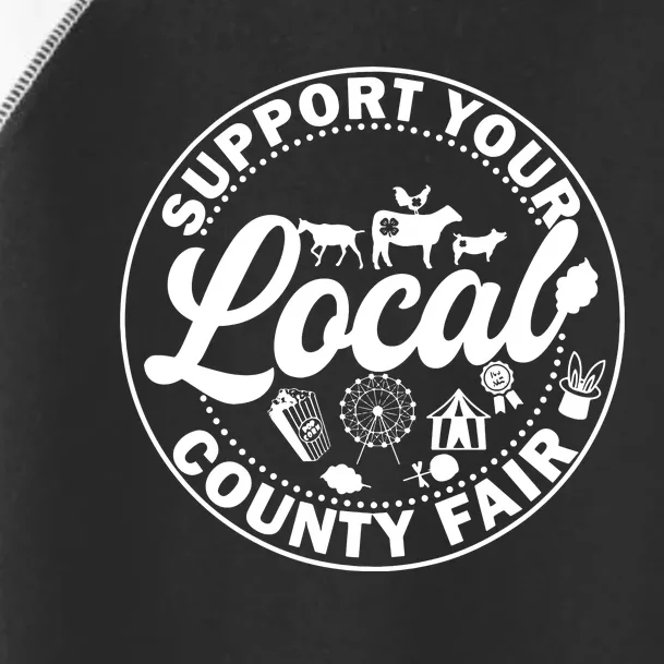 Support Your Local County Fair Animals Farm And Circus Tent Toddler Fine Jersey T-Shirt