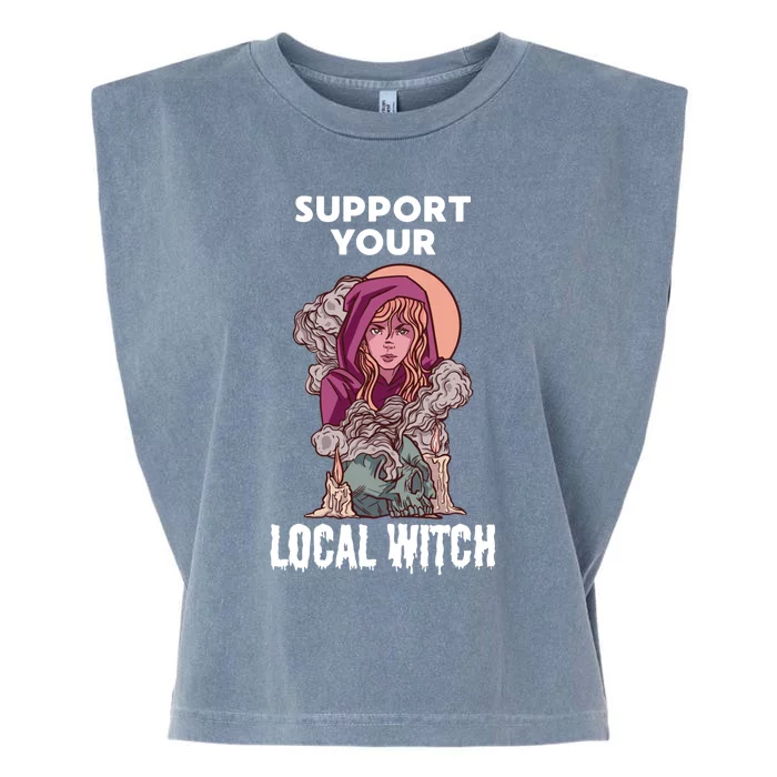 Support Your Local Witches Halloween Witchcraft Witch Gift Garment-Dyed Women's Muscle Tee