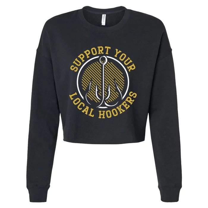 Support Your Local Hookers Fishing Fisherman Master Baiter Cropped Pullover Crew