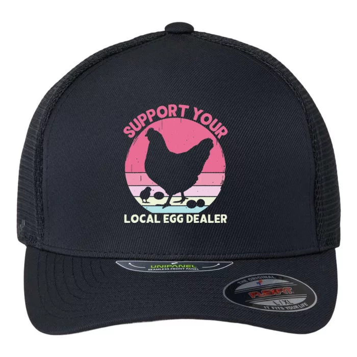 Support Your Local Egg Dealer Farmer Chicken Egg Lover Flexfit Unipanel Trucker Cap