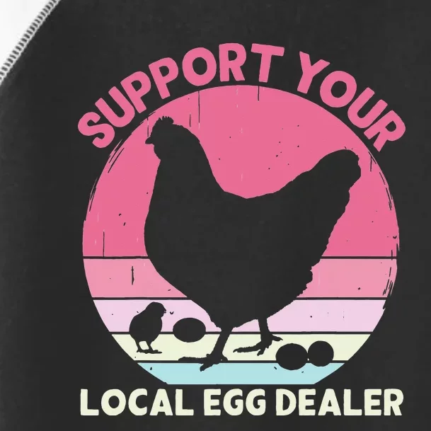 Support Your Local Egg Dealer Farmer Chicken Egg Lover Toddler Fine Jersey T-Shirt