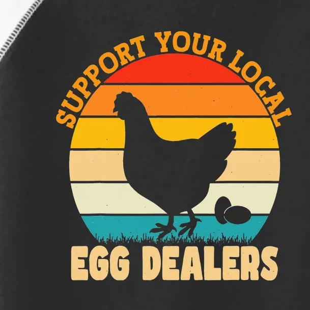 Support Your Local Egg Dealers Chicken Egg Lover Toddler Fine Jersey T-Shirt