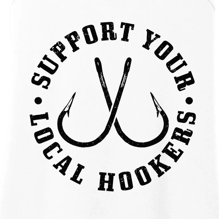 Support Your Local Hookers Fisherman Fish Funny Fishing Ladies Essential Tank