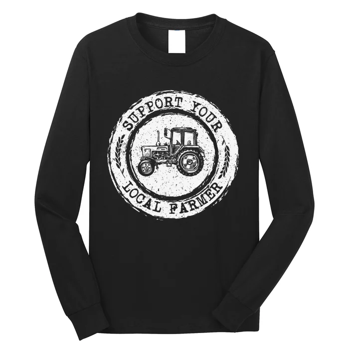 Support Your Local Farmer Letter Print Tractors Farming Gift Long Sleeve Shirt