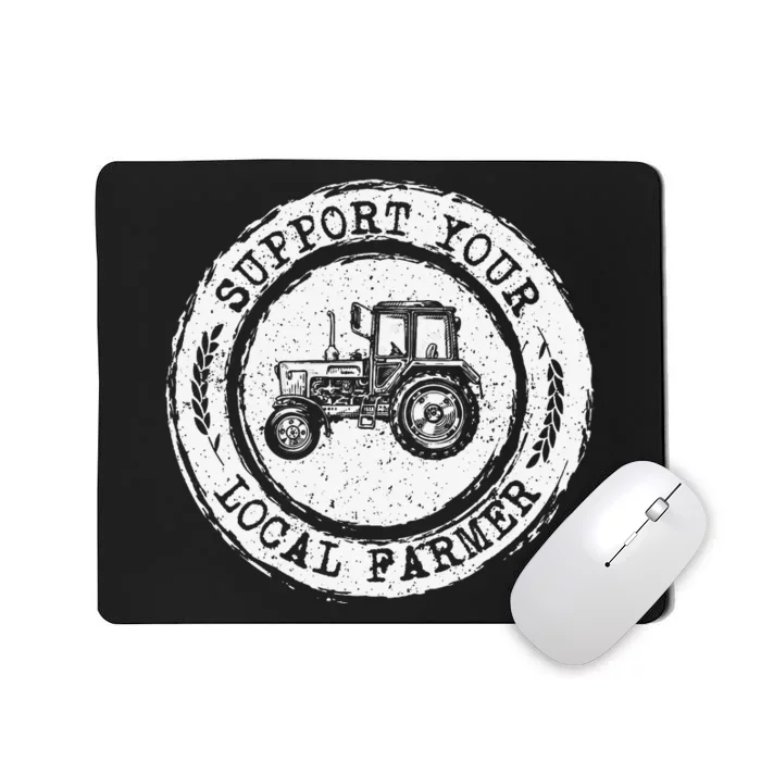 Support Your Local Farmer Letter Print Tractors Farming Gift Mousepad