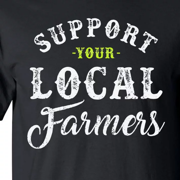 Support Your Local Farmer Retro Style Tractor Tall T-Shirt