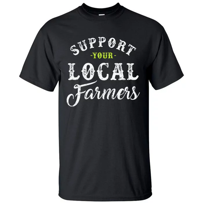 Support Your Local Farmer Retro Style Tractor Tall T-Shirt