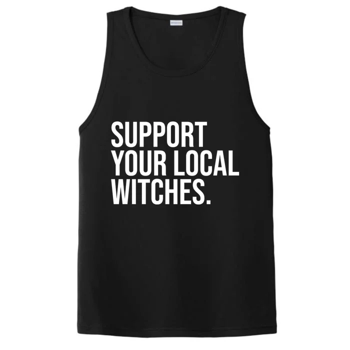 Support Your Local Witches Lover Coven Witchcraft Wiccan Gift Performance Tank