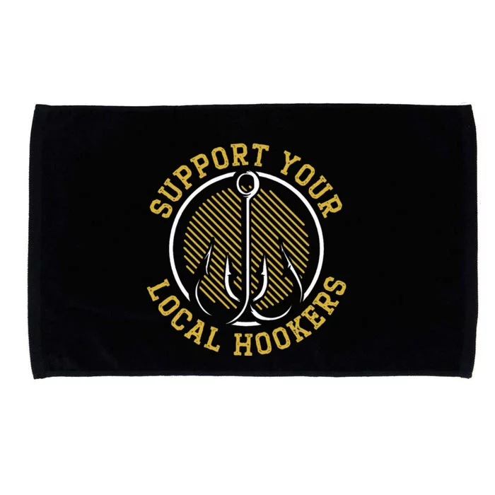 Support Your Local Hookers Fishing Fisherman Master Baiter Microfiber Hand Towel