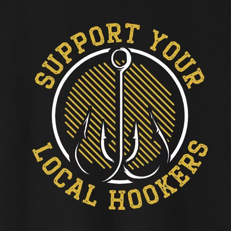 Support Your Local Hookers Fishing Fisherman Master Baiter Women's Crop Top Tee