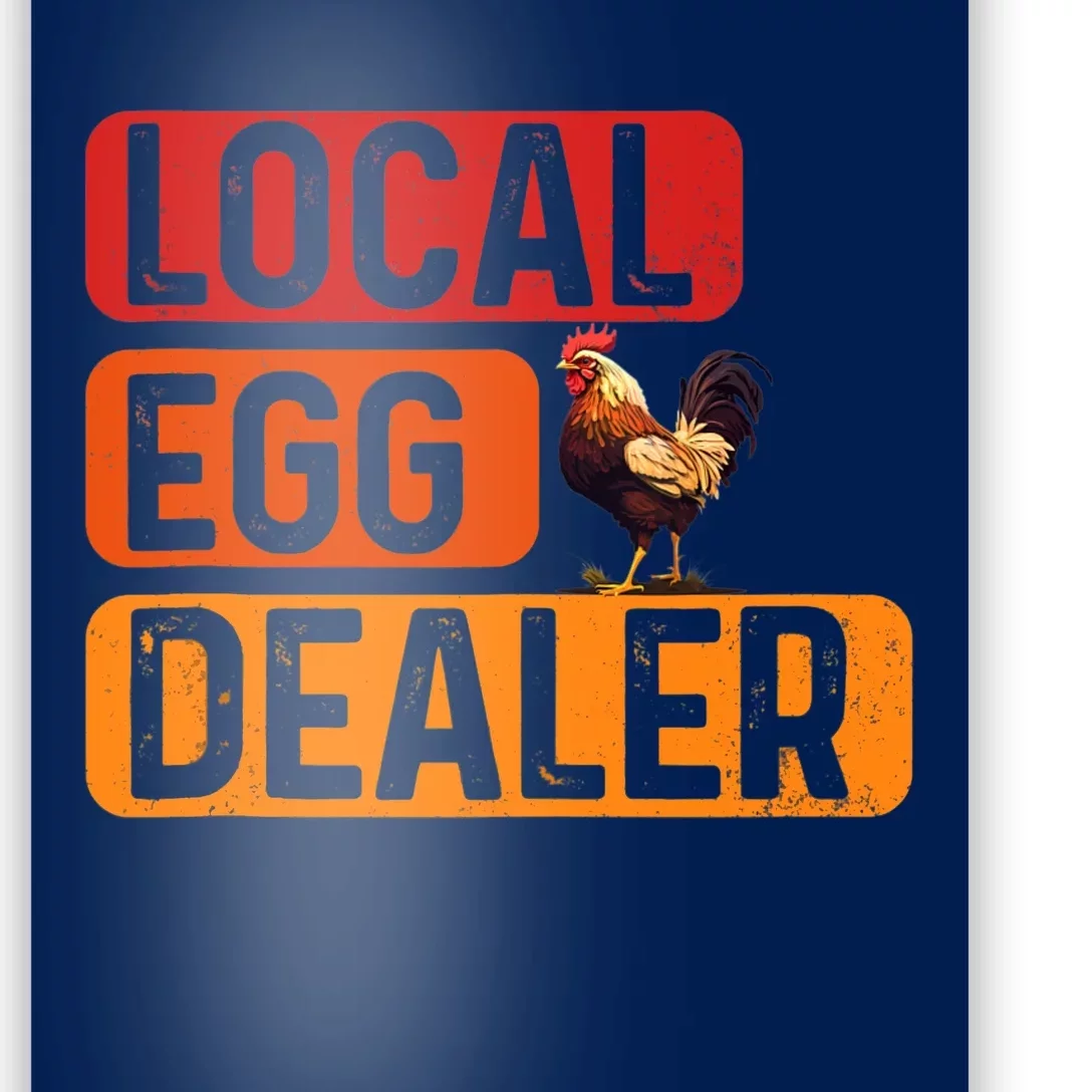 Support Your Local Egg Dealers Chicken Lover Funny Poster