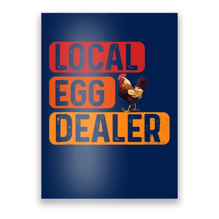 Support Your Local Egg Dealers Chicken Lover Funny Poster