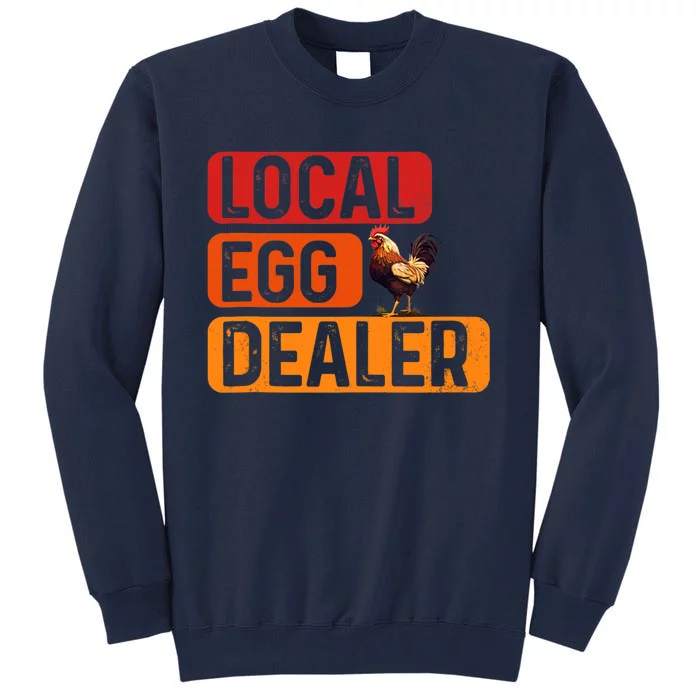 Support Your Local Egg Dealers Chicken Lover Funny Tall Sweatshirt