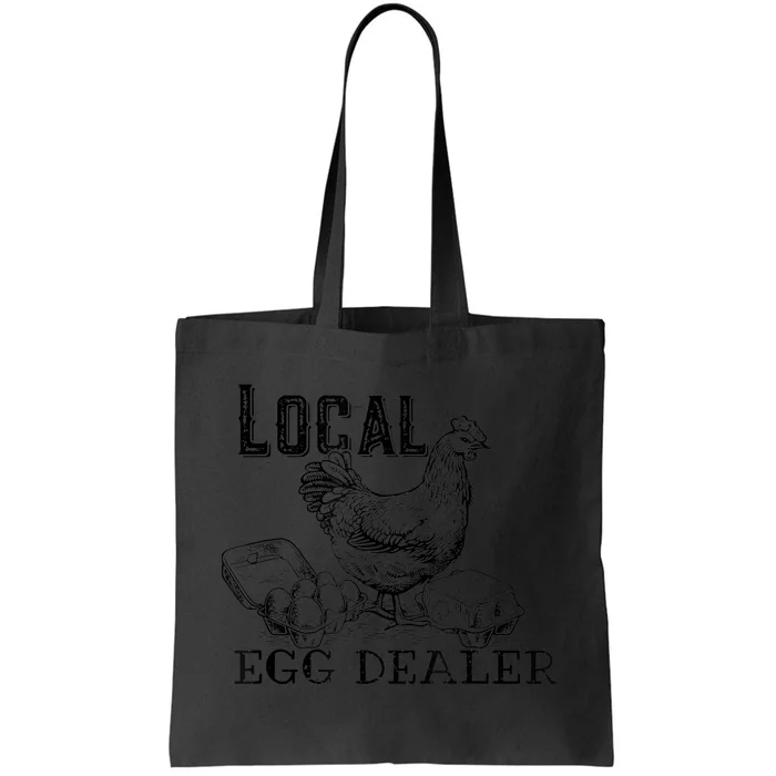 Support Your Local Egg Dealer, Funny Chicken Tote Bag