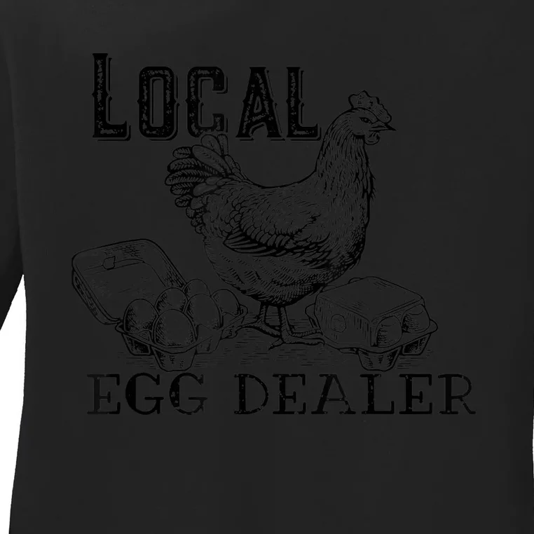 Support Your Local Egg Dealer, Funny Chicken Ladies Long Sleeve Shirt