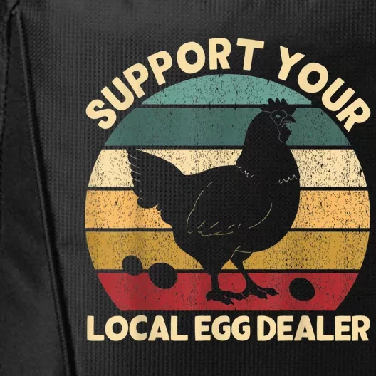 Support Your Local Egg Dealer Farmer Chicken Egg Lover City Backpack