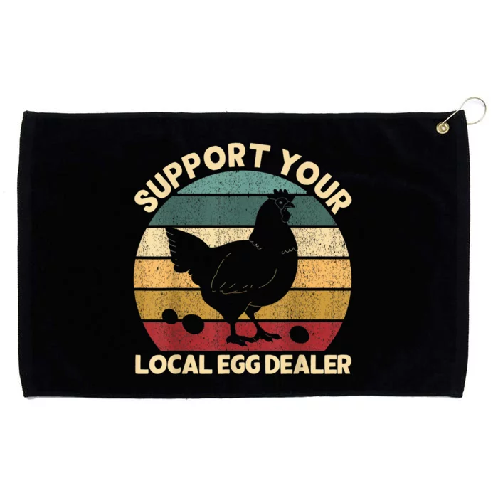 Support Your Local Egg Dealer Farmer Chicken Egg Lover Grommeted Golf Towel