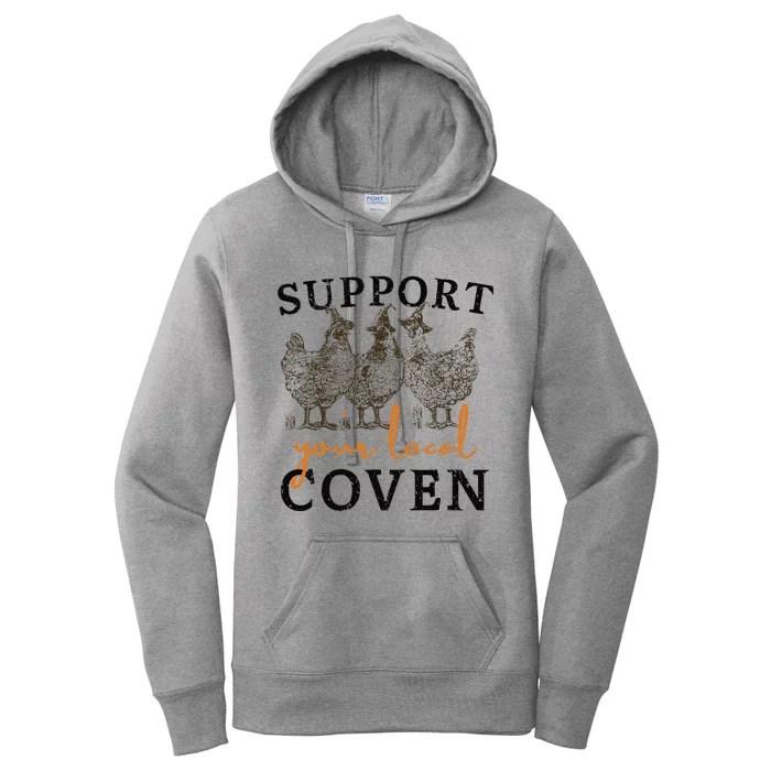 Support Your Local Coven Funny Farm Witch Chicken Halloween Gift Women's Pullover Hoodie