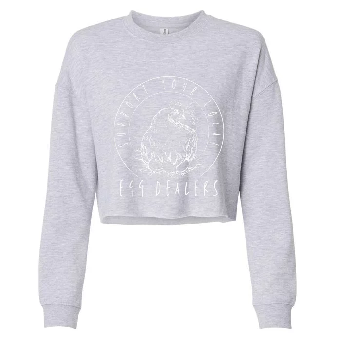 Support Your Local Egg Dealers, Chicken Lover Cropped Pullover Crew