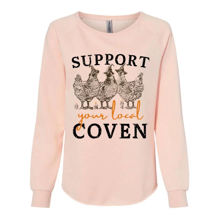 Support Your Local Coven Funny Farm Witch Chicken Halloween Womens California Wash Sweatshirt