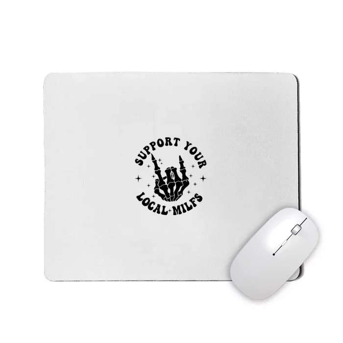 Support Your Local Milfs Mousepad