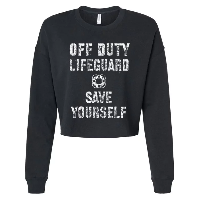 Save Yourself Lifeguard Swimming Pool Guard Off Duty Cropped Pullover Crew