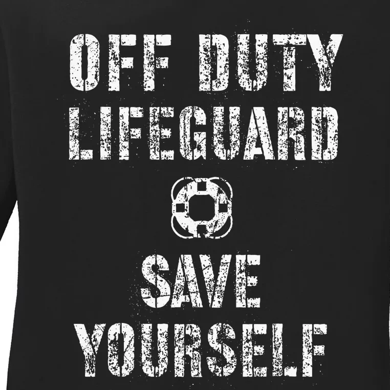 Save Yourself Lifeguard Swimming Pool Guard Off Duty Ladies Long Sleeve Shirt