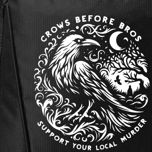 Support Your Local Murder Crows Before Bros Funny City Backpack